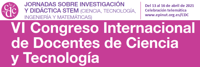 VI Congreso Internacional de Docentes de Ciencia y Tecnologa. Jornadas sobre investigacin y didctica STEM.